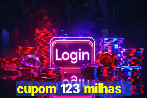 cupom 123 milhas